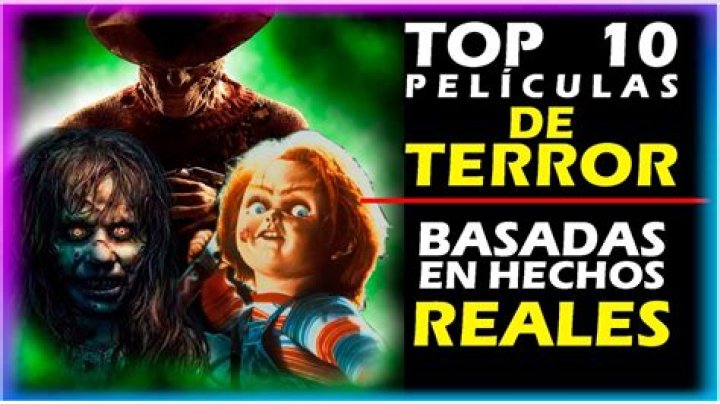 Top 12 películas de terror basadas en sucesos o lugares reales